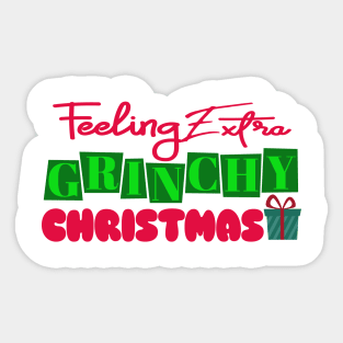 Feeling Extra Grinchy Today Sticker